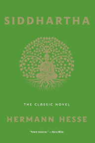 Title: Siddhartha: The Classic Novel, Author: Hermann Hesse