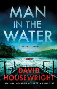 Title: Man in the Water: A McKenzie Novel, Author: David Housewright