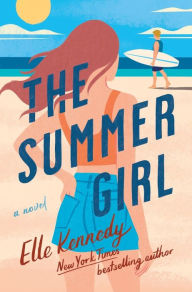 Title: The Summer Girl (Avalon Bay Series #3), Author: Elle Kennedy