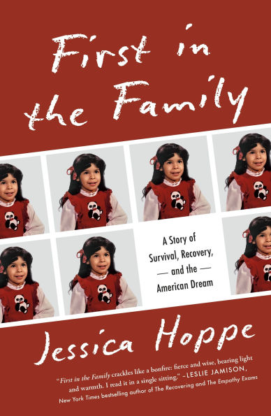 First in the Family: A Story of Survival, Recovery, and the American Dream