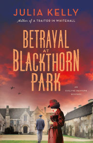 Title: Betrayal at Blackthorn Park: An Evelyne Redfern Mystery, Author: Julia Kelly