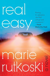 Title: Real Easy: A Novel, Author: Marie Rutkoski