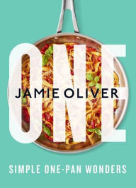 Title: One: Simple One-Pan Wonders: [American Measurements], Author: Jamie Oliver