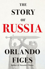 Title: The Story of Russia, Author: Orlando Figes