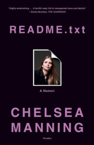 Title: README.txt: A Memoir, Author: Chelsea Manning