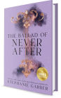 Alternative view 2 of The Ballad of Never After (Signed B&N Exclusive Book) (Once Upon a Broken Heart Series #2)