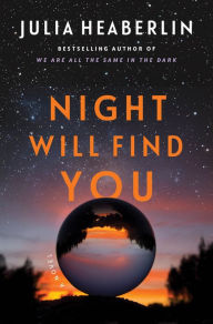 Title: Night Will Find You: A Novel, Author: Julia Heaberlin