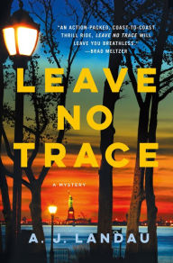 Title: Leave No Trace: A National Parks Thriller, Author: A. J. Landau
