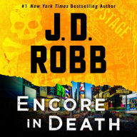 Encore in Death: An Eve Dallas Novel (In Death Series #56)
