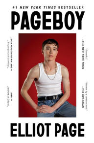 Title: Pageboy: A Memoir, Author: Elliot Page