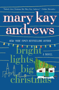 Title: Bright Lights, Big Christmas: A Novel, Author: Mary Kay Andrews