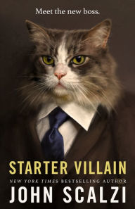 Title: Starter Villain, Author: John Scalzi