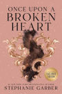 Once Upon a Broken Heart (B&N Exclusive Edition) (Once Upon a Broken Heart Series #1)