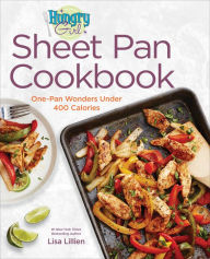 Title: The Hungry Girl Sheet-Pan Cookbook: One-Pan Wonders Under 400 Calories, Author: Lisa Lillien