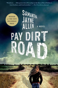 Title: Pay Dirt Road: A Novel, Author: Samantha Jayne Allen