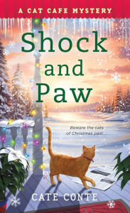 Title: Shock and Paw: A Cat Cafe Mystery, Author: Cate Conte