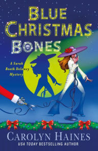 Title: Blue Christmas Bones (Sarah Booth Delaney Series #28), Author: Carolyn Haines