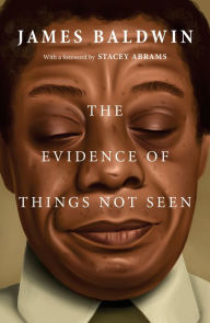 Title: The Evidence of Things Not Seen: Reissued Edition, Author: James Baldwin