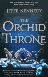 Title: The Orchid Throne, Author: Jeffe Kennedy