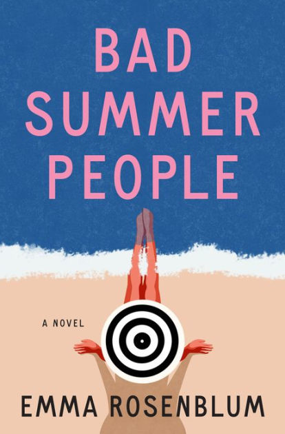 Bad Summer People: A Novel|Hardcover
