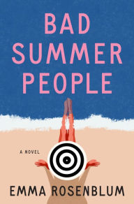 Bad Summer People: A Novel Book Cover Image