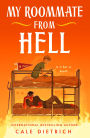 My Roommate from Hell: A Novel