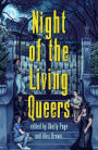 Night of the Living Queers: 13 Tales of Terror & Delight