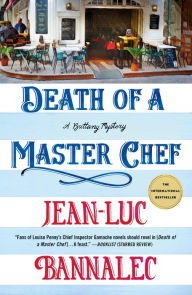 Title: Death of a Master Chef: A Brittany Mystery, Author: Jean-Luc Bannalec