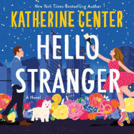 Title: Hello Stranger, Author: Katherine Center