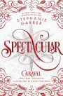 Spectacular: A Caraval Holiday Novella