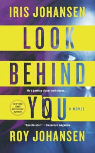 Title: Look Behind You: A Novel, Author: Iris Johansen