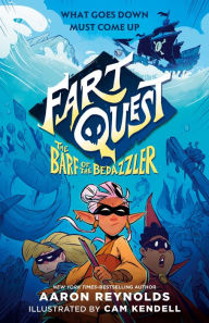 Title: Fart Quest: The Barf of the Bedazzler, Author: Aaron Reynolds