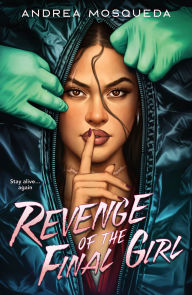 Title: Revenge of the Final Girl, Author: Andrea Mosqueda