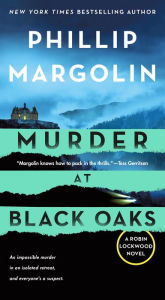 Title: Murder at Black Oaks: A Robin Lockwood Novel, Author: Phillip Margolin