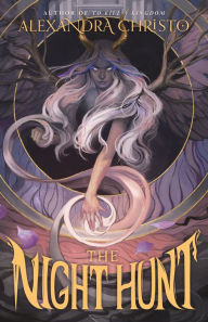Title: The Night Hunt, Author: Alexandra Christo