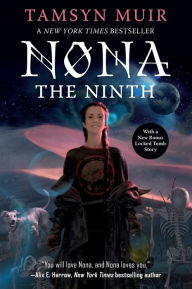 Title: Nona the Ninth (Locked Tomb Series #3), Author: Tamsyn Muir