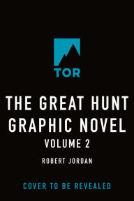 Title: The Great Hunt: The Graphic Novel, Volume Two, Author: Robert Jordan