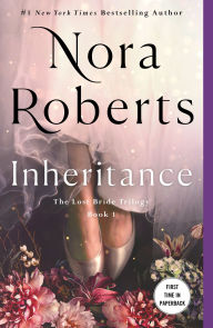 Title: Inheritance: The Lost Bride Trilogy, Book 1, Author: Nora Roberts