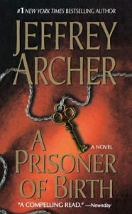 Title: Prisoner of Birth, Author: Jeffrey Archer