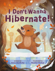 Title: I Don't Wanna Hibernate!, Author: Anna Ouchchy
