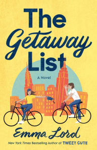 Title: The Getaway List: A Novel, Author: Emma Lord
