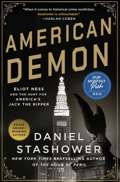 American Demon: Eliot Ness and the Hunt for America's Jack the