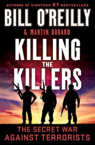 Killing the Killers: The Secret War Against Terrorists