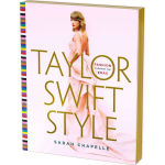 Alternative view 1 of Taylor Swift Style: Fashion Through the Eras