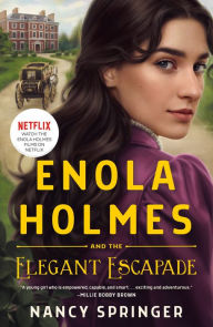 Enola Holmes and the Elegant Escapade (Enola Holmes Series #8)