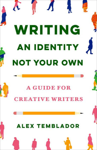 Writing an Identity Not Your Own: A Guide for Creative Writers