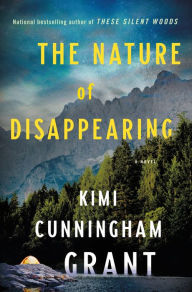 The Nature of Disappearing: A Novel