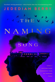 Title: The Naming Song, Author: Jedediah Berry