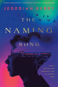 Title: The Naming Song, Author: Jedediah Berry