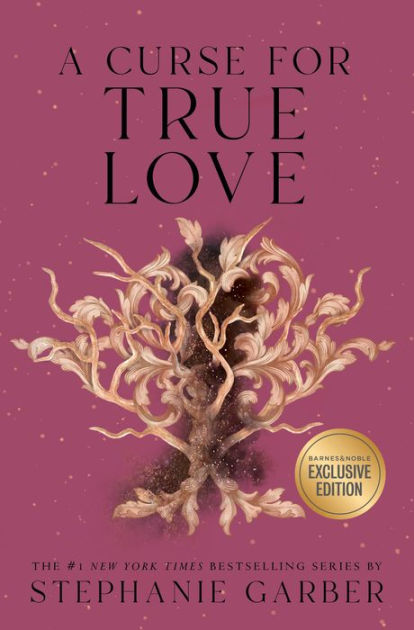 A Curse for True Love (B&N Exclusive Edition) (Once Upon a Broken Heart  Series #3) by Stephanie Garber, Hardcover